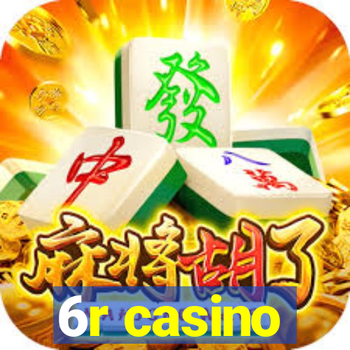 6r casino